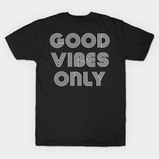 good vibes only T-Shirt